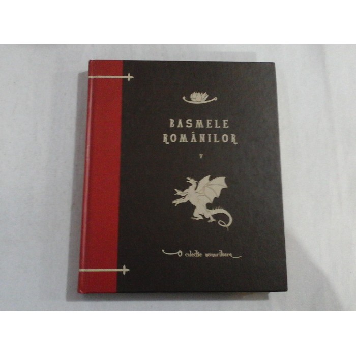 BASMELE ROMANILOR  -  VOLUMUL V  -  O COLECTIE NEMURITOARE  -  N. D. POPESCU, MIHAI EMINESCU  